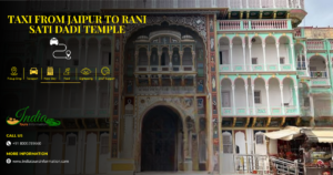 Taxi from Jaipur to Rani Sati Dadi Temple