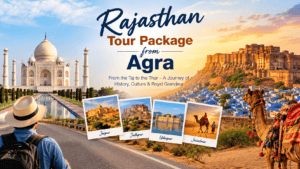 Rajasthan Tour Package from Agra